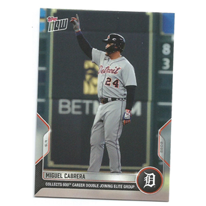 MIGUEL CABRERA DOBLE 600 2022 TOPPS NOW #138